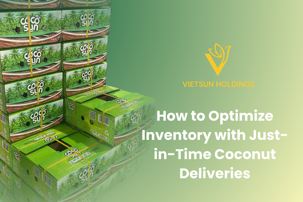 如何通过准时交付优化椰子库存 | How to Optimize Inventory with Just-in-Time Coconut Deliveries